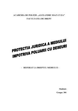 Referat - Protecția juridică a mediului împotriva poluării cu deșeuri
