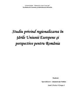 Proiect - Studiu privind Regionalizarea in Statele Uniunii Europene si Perspective pentru Romania