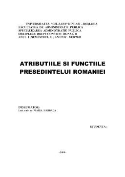 Referat - Atribuțiile și funcțiile președintelui României