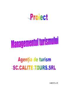 Proiect - Managementul turismul - agenția de turism - SC calite Tours SRL