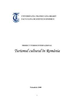 Proiect - Turism internațional - turismul cultural în România