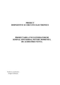Proiect - Proiectarea unui generator de semnal sinusoidal pentru domeniul de audiofrecvență