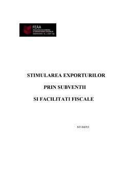Referat - Stimularea exporturilor prin subvenții și facilități fiscale