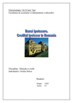 Referat - Bănci ipotecare, creditul ipotecar din România