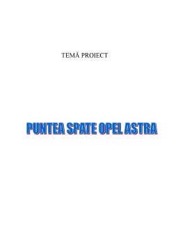 Proiect - Puntea spate Opel Astra