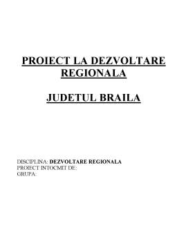 Proiect - Dezvoltare regională - Județul Brăila