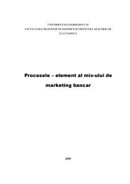 Referat - Procesele - Element al Mixului de Marketing Bancar