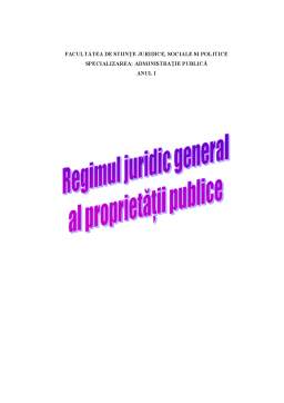 Referat - Regimul juridic genetal al proprietății publice