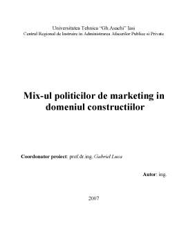 Proiect - Mix-ul politicilor de marketing în domeniul construcțiilor