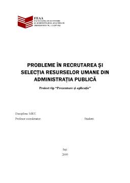 Proiect - Probleme în Recrutarea și Selecția Resurselor Umane din Administrația Publică