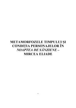 Referat - Metamorfozele Timpului și Condiția Personajelor în Noaptea de Sânziene - Mircea Eliade