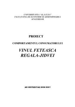 Proiect - Comportamentul consumatorului - vinul Fetească Regală-Jidvei