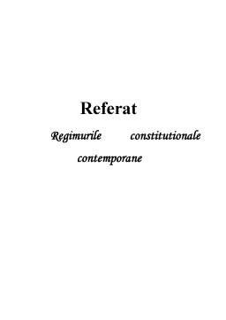 Referat - Regimurile Constitutionale Contemporane