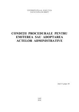Referat - Condiții Procedurale pentru Emiterea sau Adoptarea Actelor Administrative