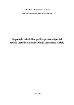 Proiect - Impactul cheltuielilor publice pentru asigurări sociale asupra activității economico-sociale