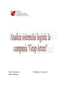 Proiect - Analiza sistemului logistic la compania Artera