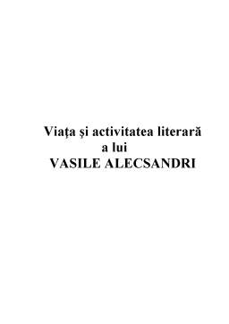 Referat - Viața și Activitatea Literară a lui Vasile Alecsandri