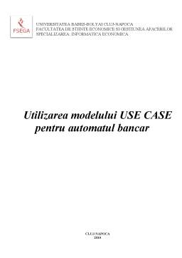 Proiect - Utilizarea modelului USE CASE pentru automatul bancar