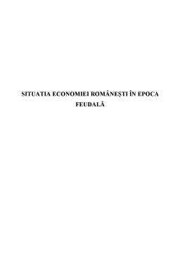 Referat - Situatia Economiei Românești în Epoca Feudală