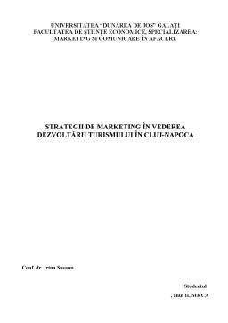 Proiect - Strategii de Marketing în Vederea Dezvoltării Turismului în cluj-napoca