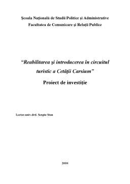Proiect - Reabilitarea și introducerea în circuitul turistic a Cetății Carsium - proiect de investiție