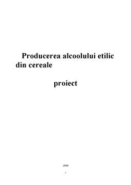 Proiect - Producerea Alcoolului Etilic din Cereale