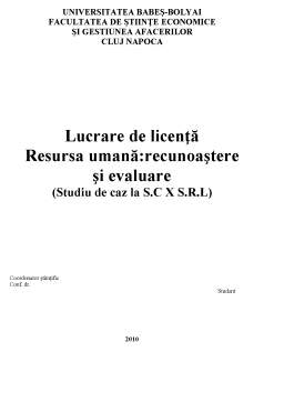 Proiect - Resursa umană - recunoaștere și evaluare - studiu de caz la SC X SRL