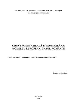 Proiect - Convergența reală și nominală cu modelul european - cazul României