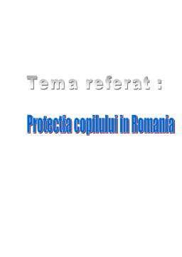 Referat - Protecția copilului în România