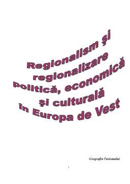 Proiect - Regionalism și regionalizare politică, economică și culturală în Europa de Vest
