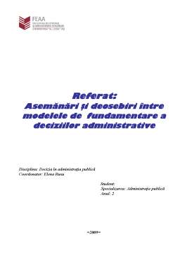 Referat - Asemănări și deosebiri între modelele de fundamentare ale deciziei administrative