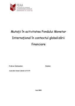 Referat - Mutații în Activitatea Fondului Monetar Internațional în Contextul Globalizării Financiare