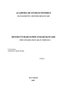 Proiect - Restructurări și privatizări bancare - privatizarea bancară în România