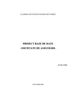 Proiect - Proiect baze de date - societate de asigurări