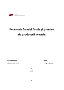 Proiect - Forme ale Fraudei Fiscale și Premise ale Producerii Acestora