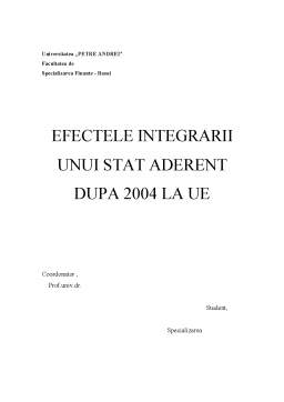 Proiect - Efectele integrării unui stat aderent după 2004 la UE