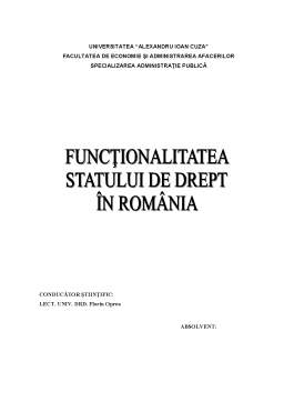 Licență - Funcționalitatea Statului de Drept în România