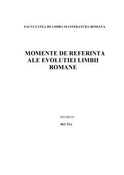 Referat - Momente de referința ale evoluției limbii române