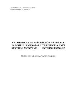 Proiect - Valorificarea resurselor naturale în scopul amenajării turistice a unei stațiuni montane internaționale