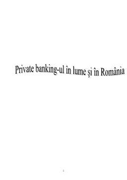 Proiect - Private Banking în Lume și în România
