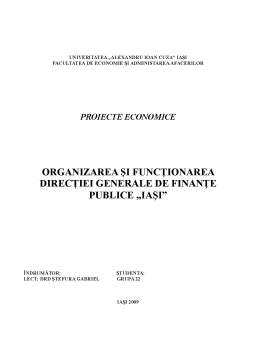Proiect - Organizarea și Funcționarea Direcției Generale de Finanțe Publice Iași