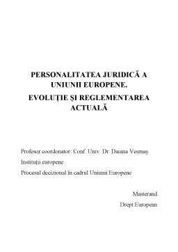 Proiect - Personalitatea juridică a Uniunii Europene - evoluție și reglementarea actuală