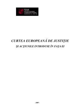 Referat - Curtea Europeana de Justitie si Actiuni Introduse in Fata Ei
