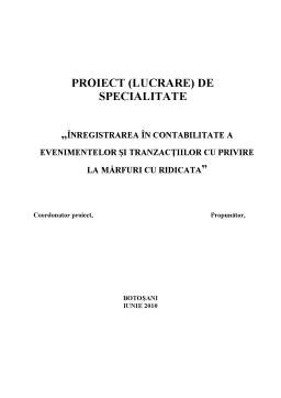 Proiect - Înregistrarea în Contabilitate a Evenimentelor și Tranzacțiilor cu Privire la Mărfuri cu Ridicata