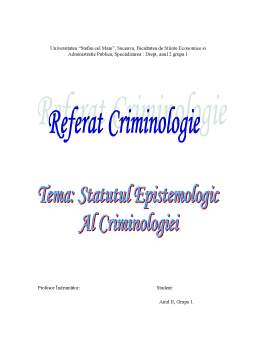 Referat - Statutul epistemologic al criminologiei