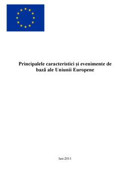 Proiect - Principalele Caracteristici și Evenimente de Bază ale Uniunii Europene