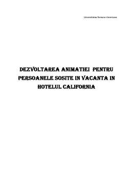 Proiect - Dezvoltarea animației pentru persoanele sosite în vacanță în Hotelul California
