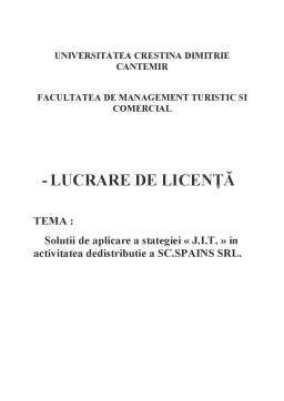 Licență - Soluții de aplicare a stategiei JIT în activitatea dedistributie a SC Spains SRL