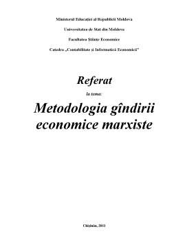 Referat - Metodologia gândirii economice marxiste