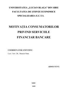 Licență - Motivația Consumatorilor Privind Serviciile Financiar Bancare